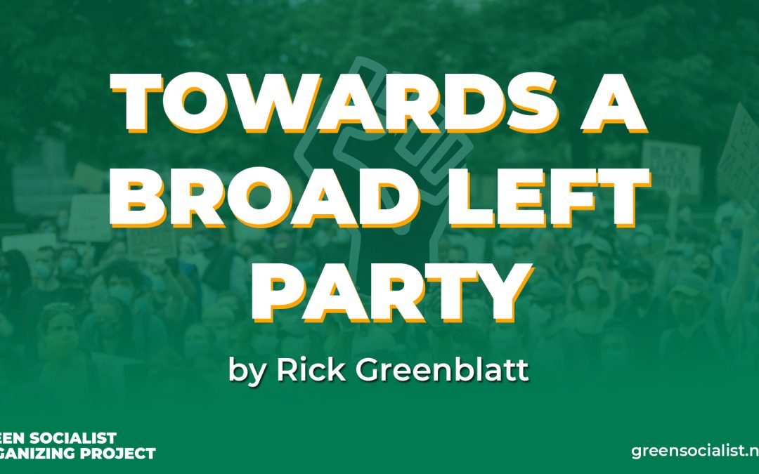 Towards a Broad Left Party